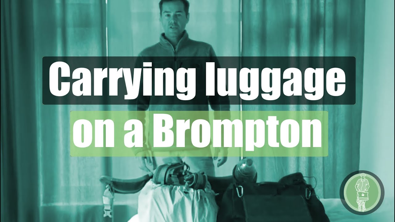 Carrying the luggage on a Brompton Bike