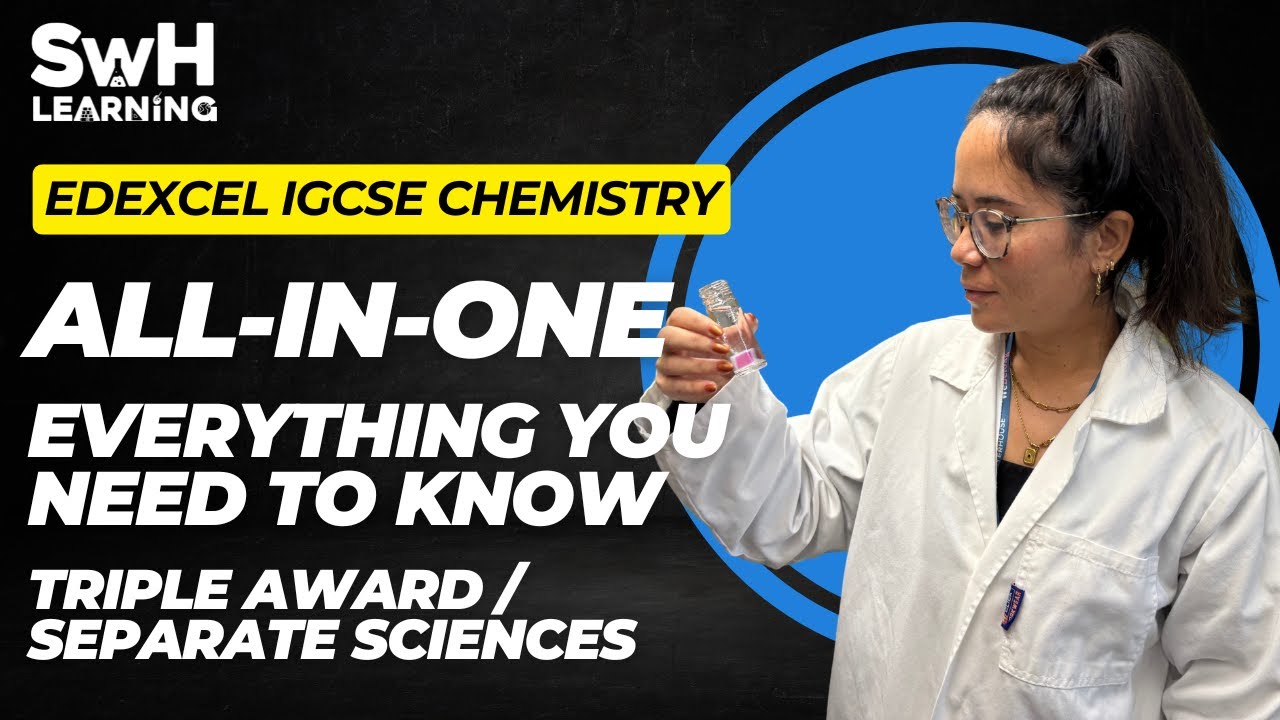 ALL of Edexcel IGCSE Chemistry 9-1 | 25/26 ONWARDS! | Triple Award/Separate Sciences | SwH Learning