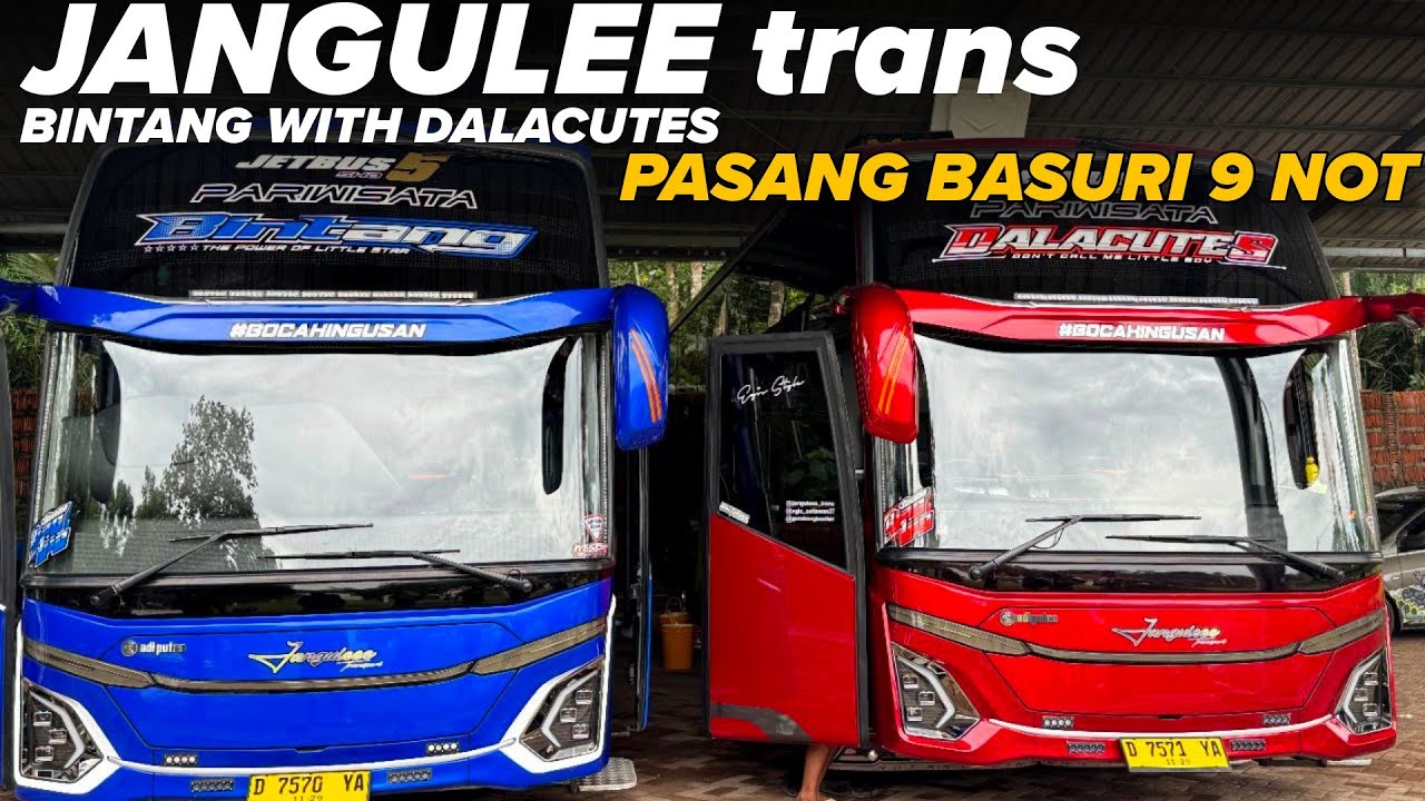 JANGULEE TRANS ‼️PEMASANG BASURI 9 NOT DI UNITNYA ABAH DENI BINTANG DAN DALACUTES
