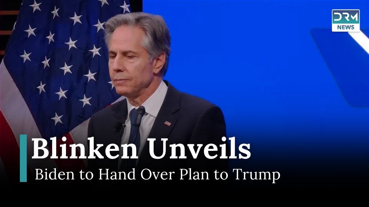 Blinken Unveils Post-War Gaza Management Plan Ahead of Trump Transition | DRM News | AC15