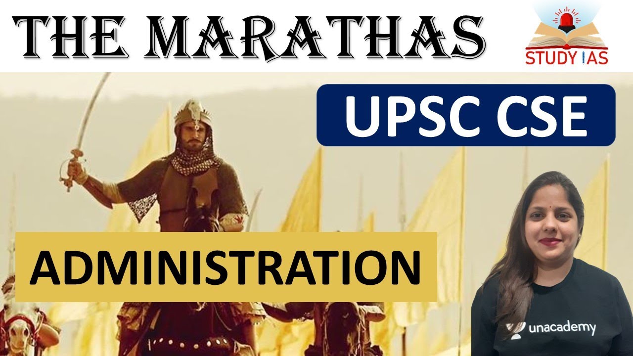 P3 - The Maratha Administration | Medieval India For UPSC CSE Prelims & Mains Examination | 2021