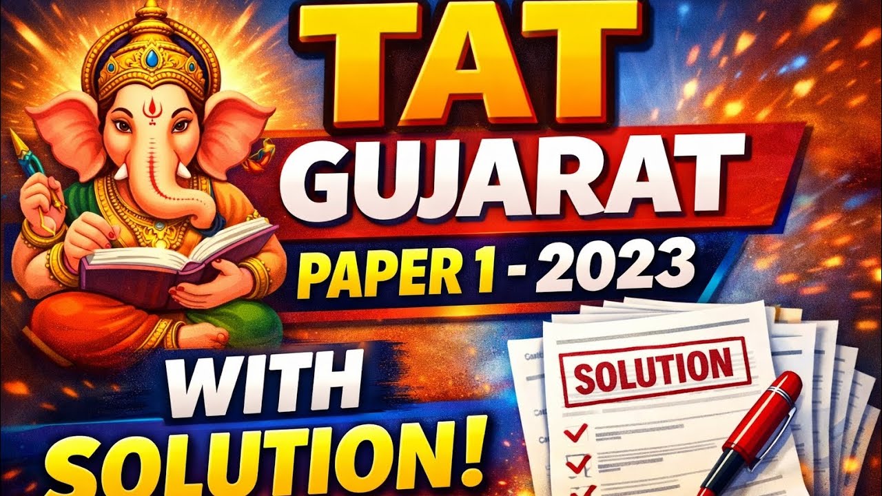 TAT Gujarat 2023 Paper 1 FULL SOLVED 🔥 | Complete Answer Key + સંપૂર્ણ સમજણ | Must Watch! #tatexam