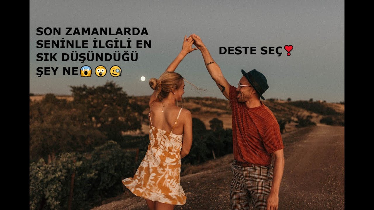 DESTE SEÇ📍 ŞU SIRALAR SANA DAİR SIK SIK DÜŞÜNDÜĞÜ ŞEY NE📍