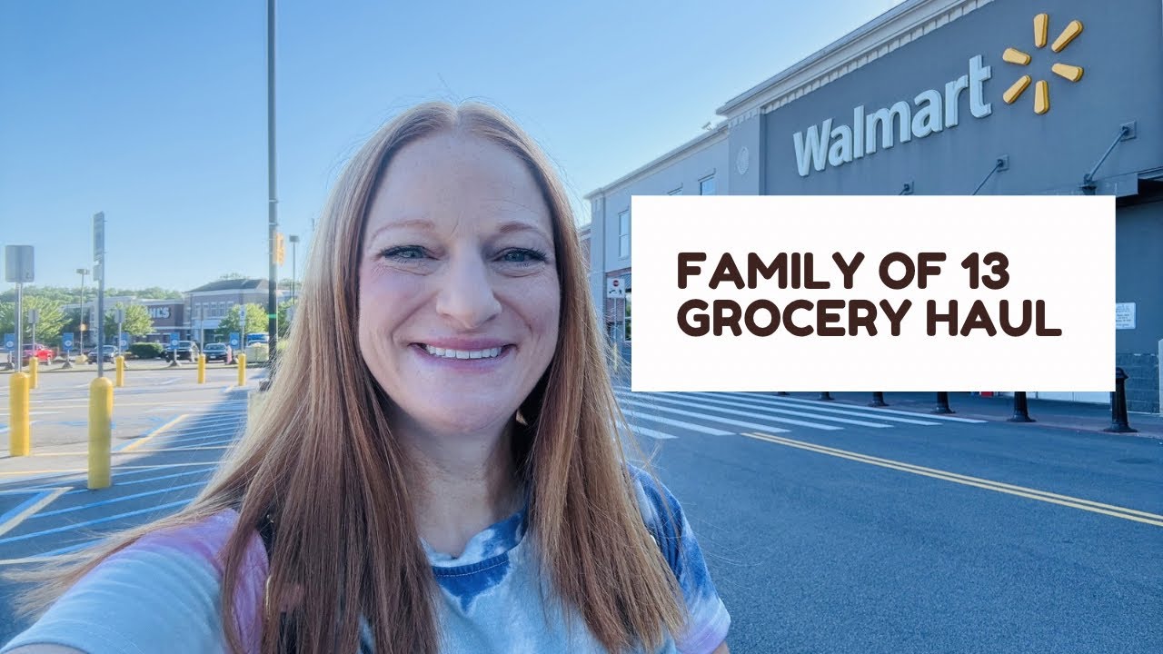 FAMILY OF 13 GROCERY HAUL!