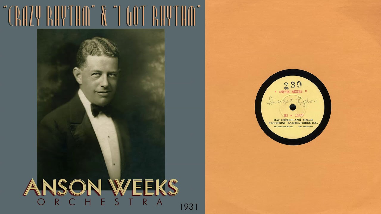 1931, Crazy Rhythm, I Got Rhythm, Anson Weeks Orch., San Francisco, HD 78rpm
