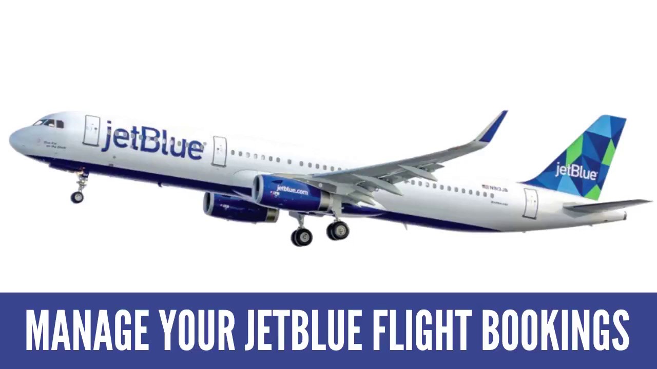 MANAGE YOUR JETBLUE FLIGHT BOOKINGS