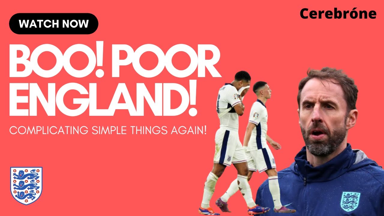 BOO! POOR ENGLAND! Complicating Simple Things AGAIN!