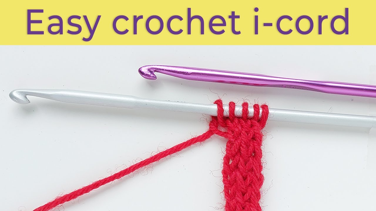 The easiest way to crochet i-cord: Use 2 crochet hooks
