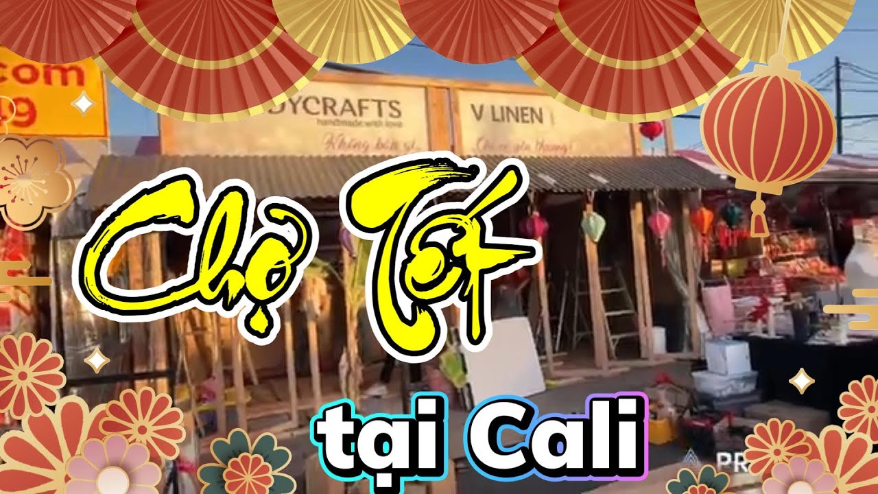 Chợ Tết tại Cali 2026 #chợtết #california #cuộcsốngmỹ