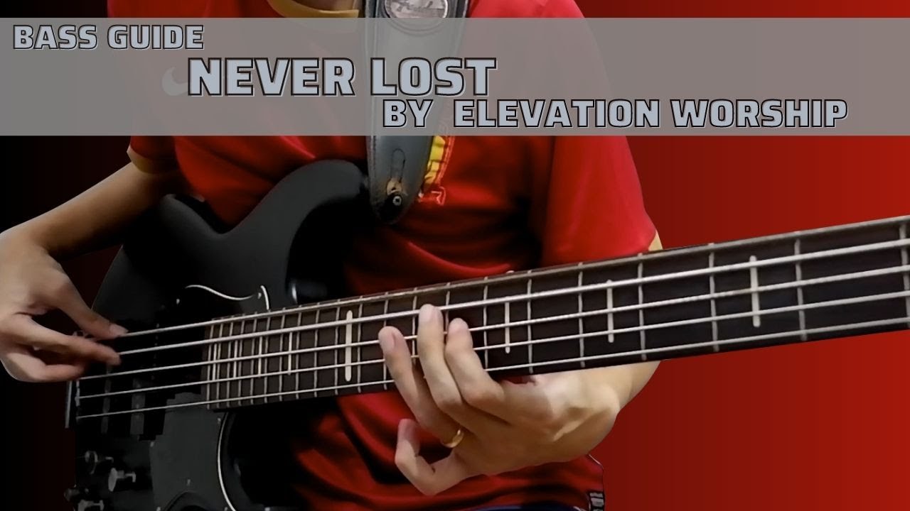 Never Lost by Elevation Worship feat. Tauren Wells (Bass Guide by Jiky)