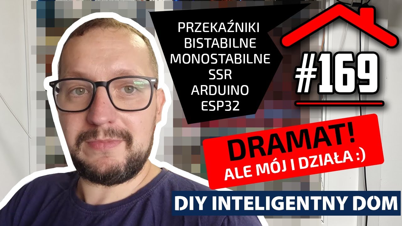 #169 DIY Inteligentny dom - przekaźniki SSR, monostabilne, bistabilne, arduino, ESP32, MySensors