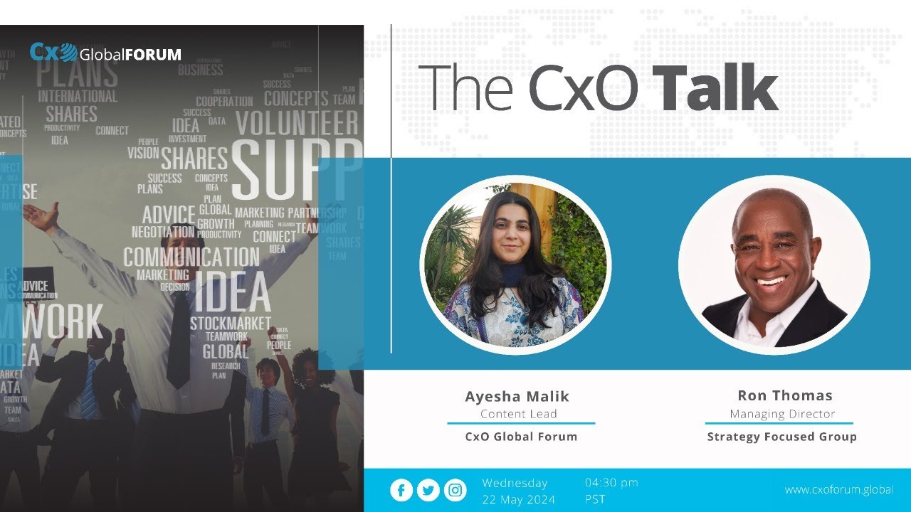 The CxO Talk with Mr. Ron Thomas, Managing Director, Strategy Focused Group by Ayesha Malik