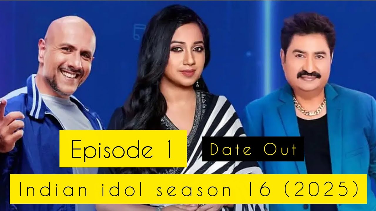 Indian Idol Season 16 &bull; Indian idol 2025 &bull; Starting Date &bull; Episode 1 Date &bull;