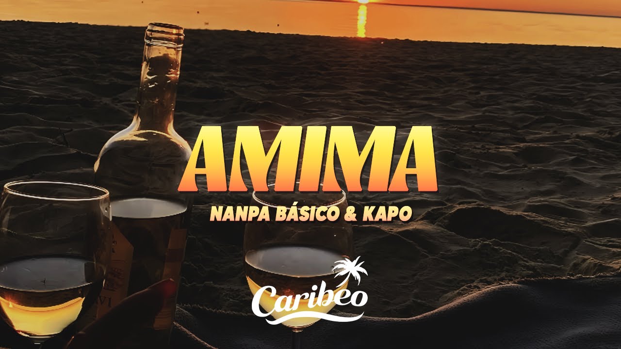 Nanpa Básico & Kapo - AMIMA  (Letra)
