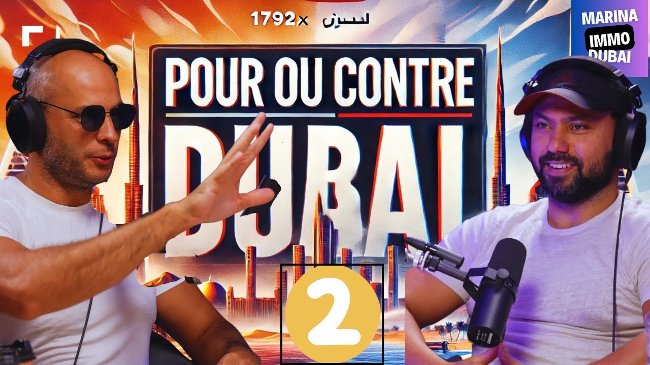 QUITTER LA FRANCE POUR DUBAI? - POUR/CONTRE DUBAI EPISODE 2 - PODCAST 86
