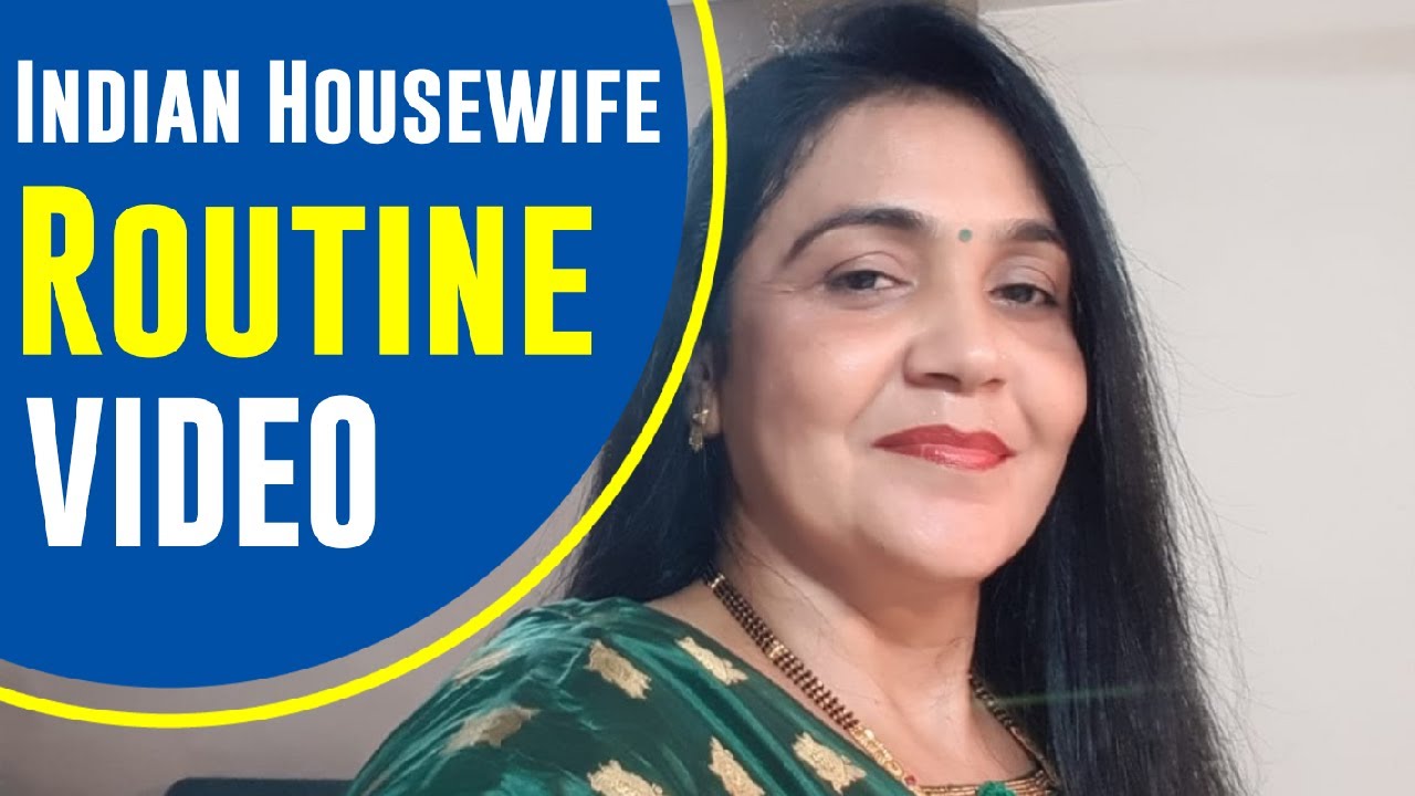 Indian Housewife Routine