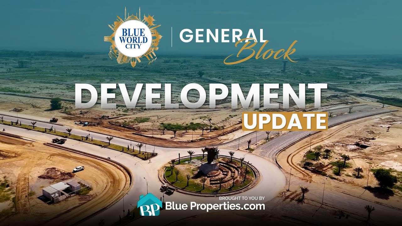General Block | Blue World City | Development Updates October 2024 | BlueProperties.com