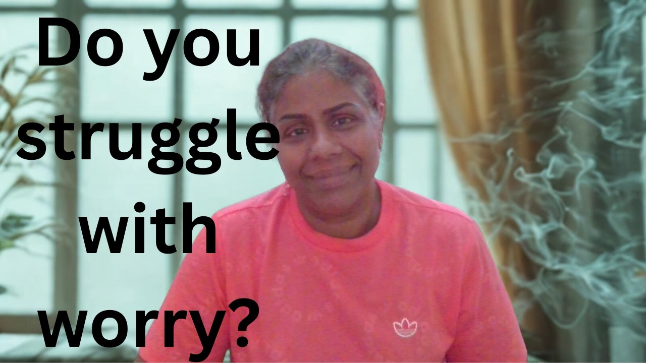 Do you struggle with worry?By sisterCelestina +973 33035387
