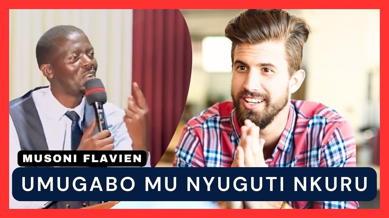 UMUGABO MU NYUGUTI NKURU - MUSONI FLAVIEN