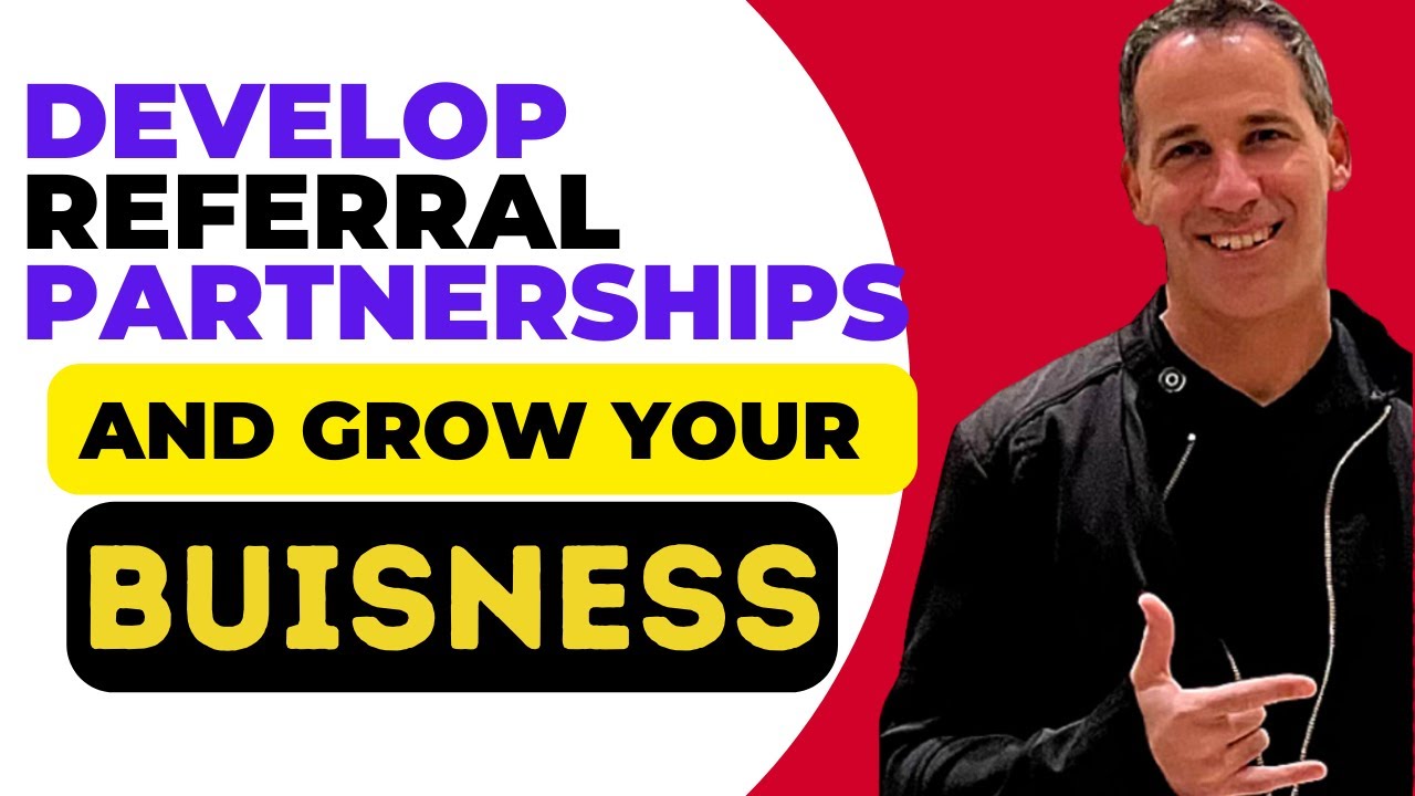 Develop Referral Partnerships And Grow Your Business | Get Out Of The Truck