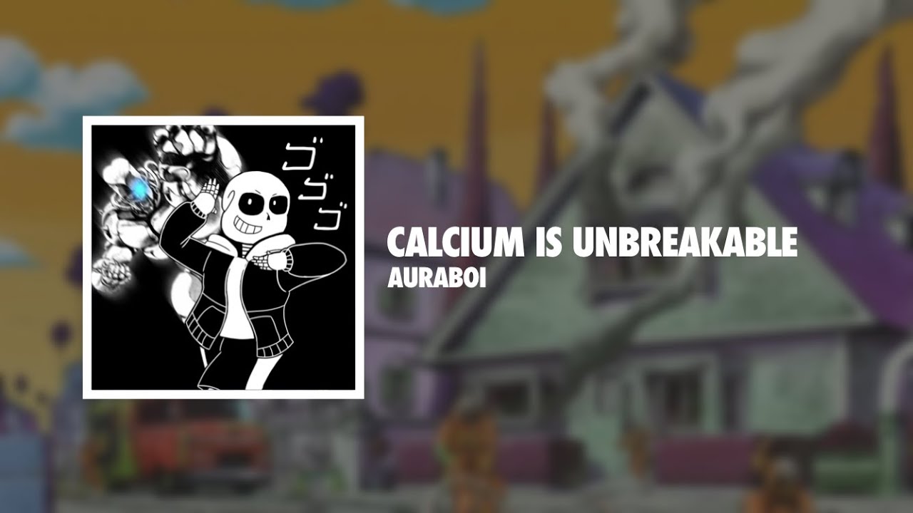 Calcium Is Unbreakable V2 (Megalovania + Josuke’s theme)