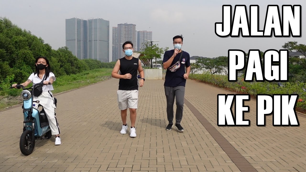 Jalan Pagi Bareng Deren & Stella di PIK - ChristDev VLOG