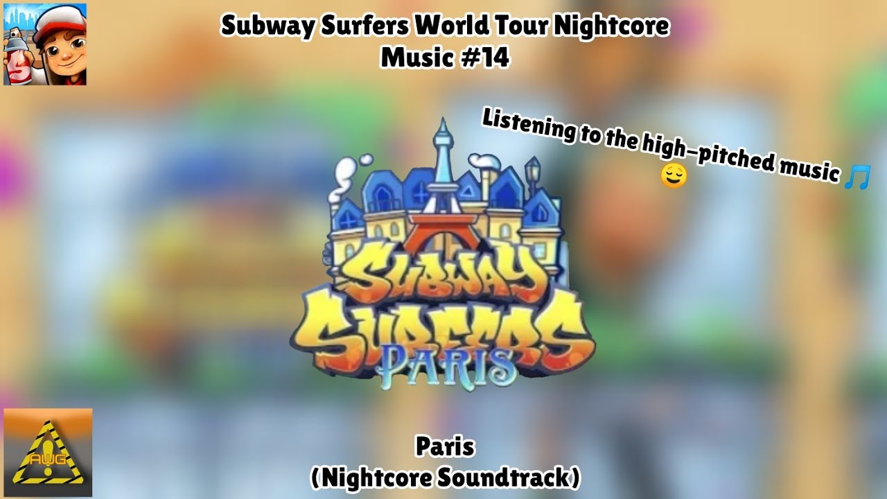 Subway Surfers World Tour - Paris (Nightcore Soundtrack) | AWG