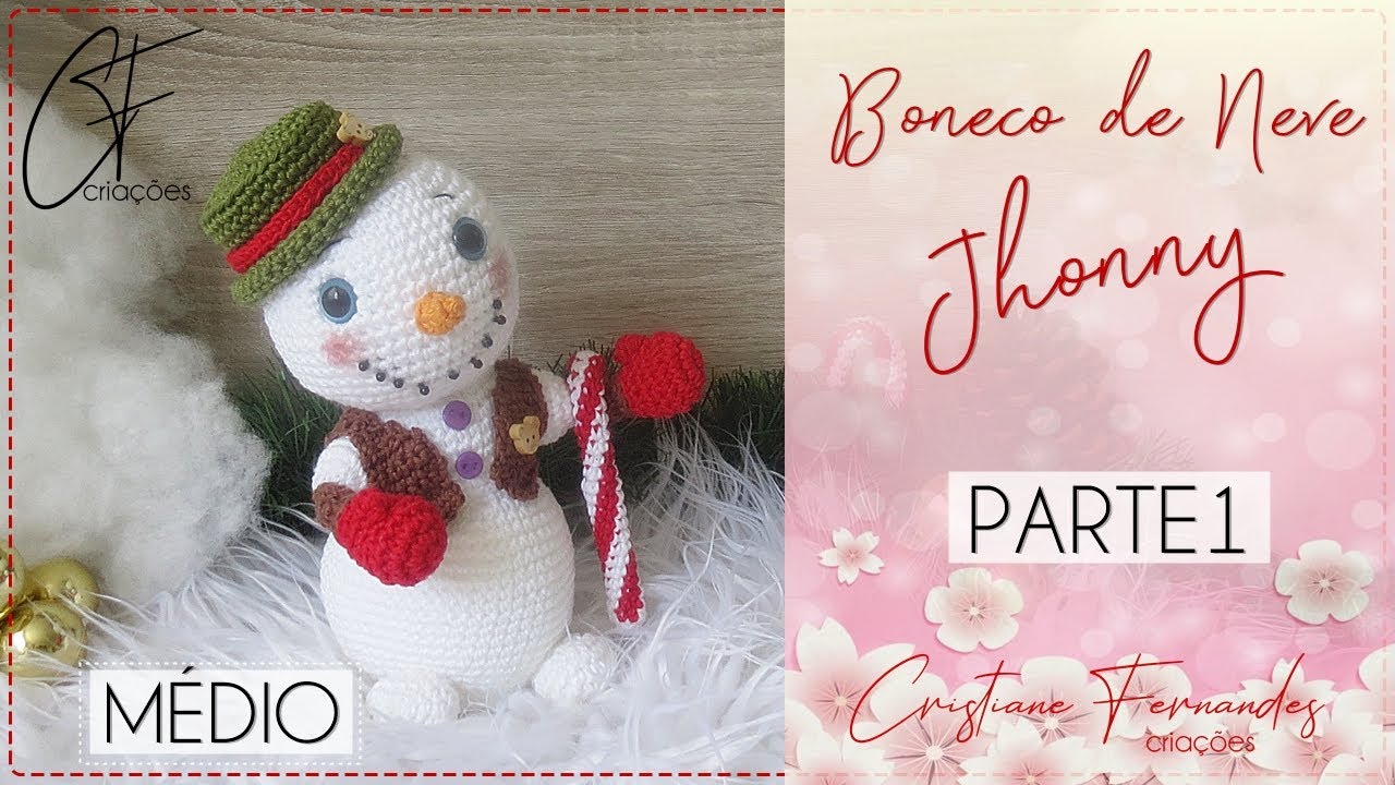 AMIGURUIMI - BONECO DE NEVE JHONNY - PARTE 1
