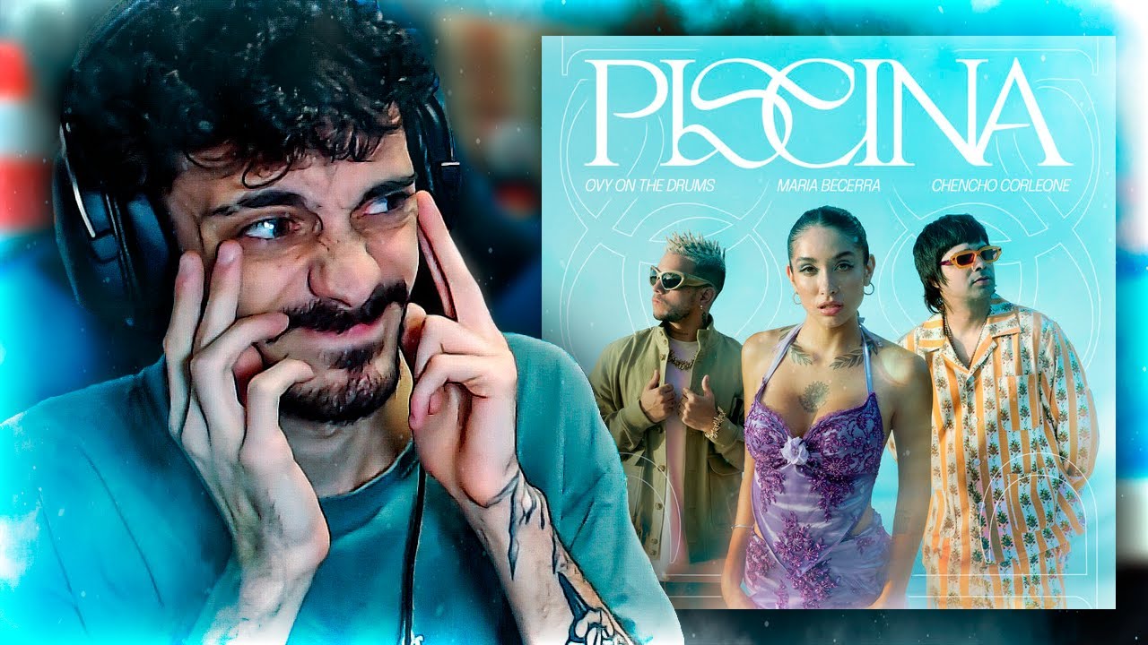 KROX REACCIONA a Maria Becerra, Chencho Corleone, Ovy On The Drums - PISCINA