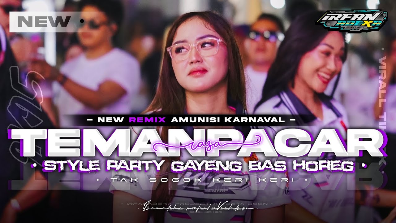 DJ TEMAN RASA PACAR - STYLE PARTY KARNAVAL  GAYENG 2025‼️