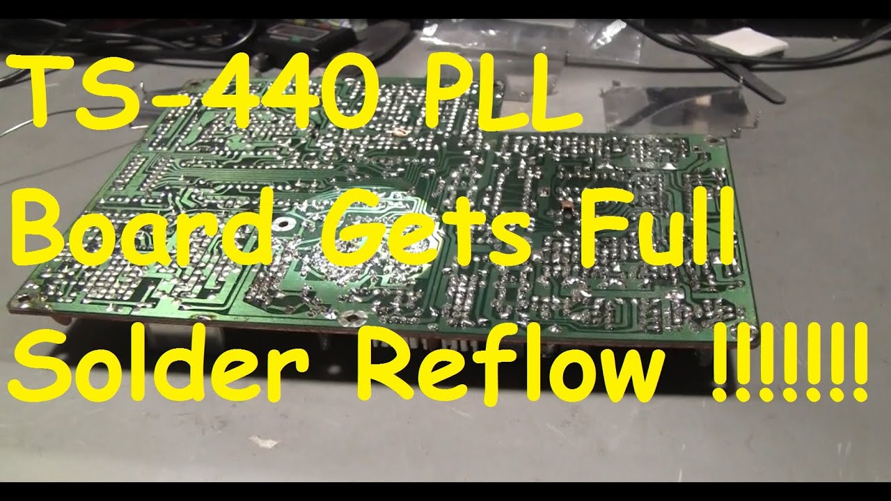 Kenwood TS-440 Repairs ! Part 6. PLL Board Gets 100% Solder Reflow !!!