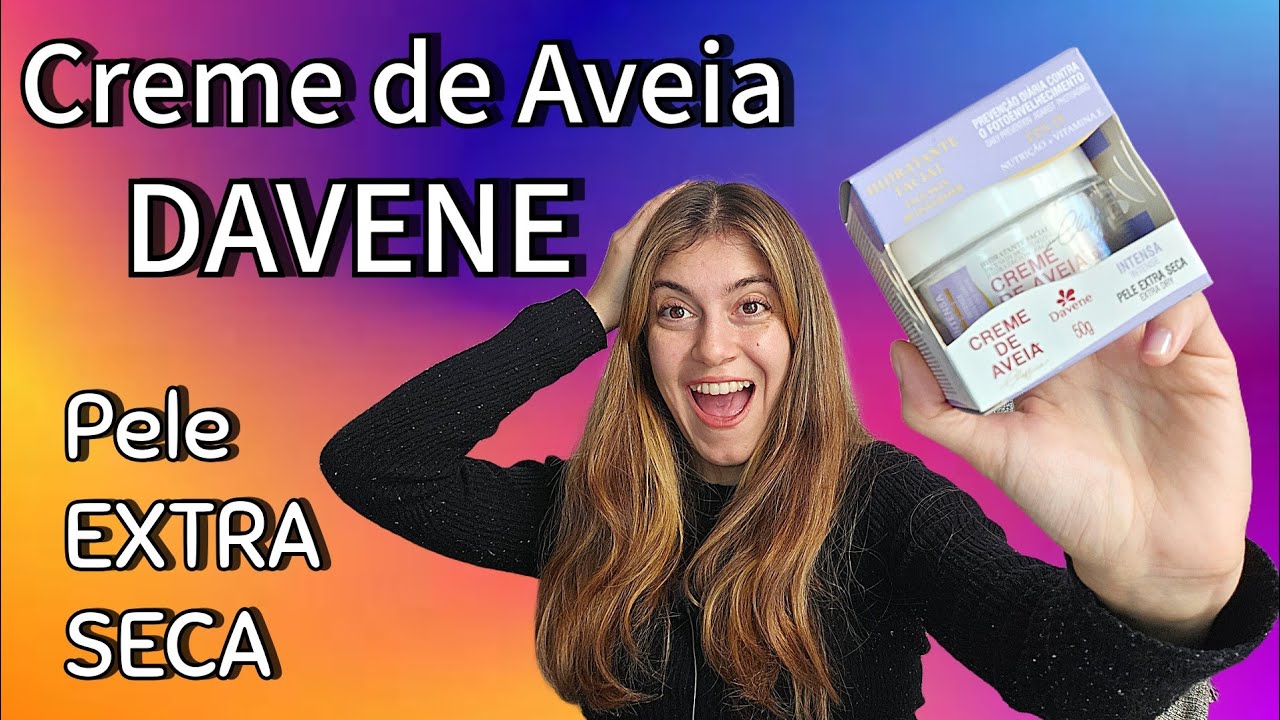 CREME DE AVEIA DAVENE pele Extra Seca, da certo?