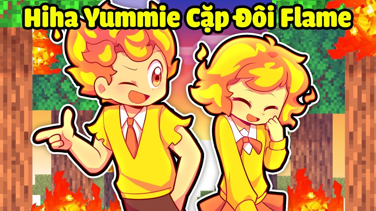 HIHA FLAME LẦN ĐẦU GẶP MẶT YUMMIE FLAME TRONG MINECRAFT*CẶP ĐÔI FLAME 🔥🔥