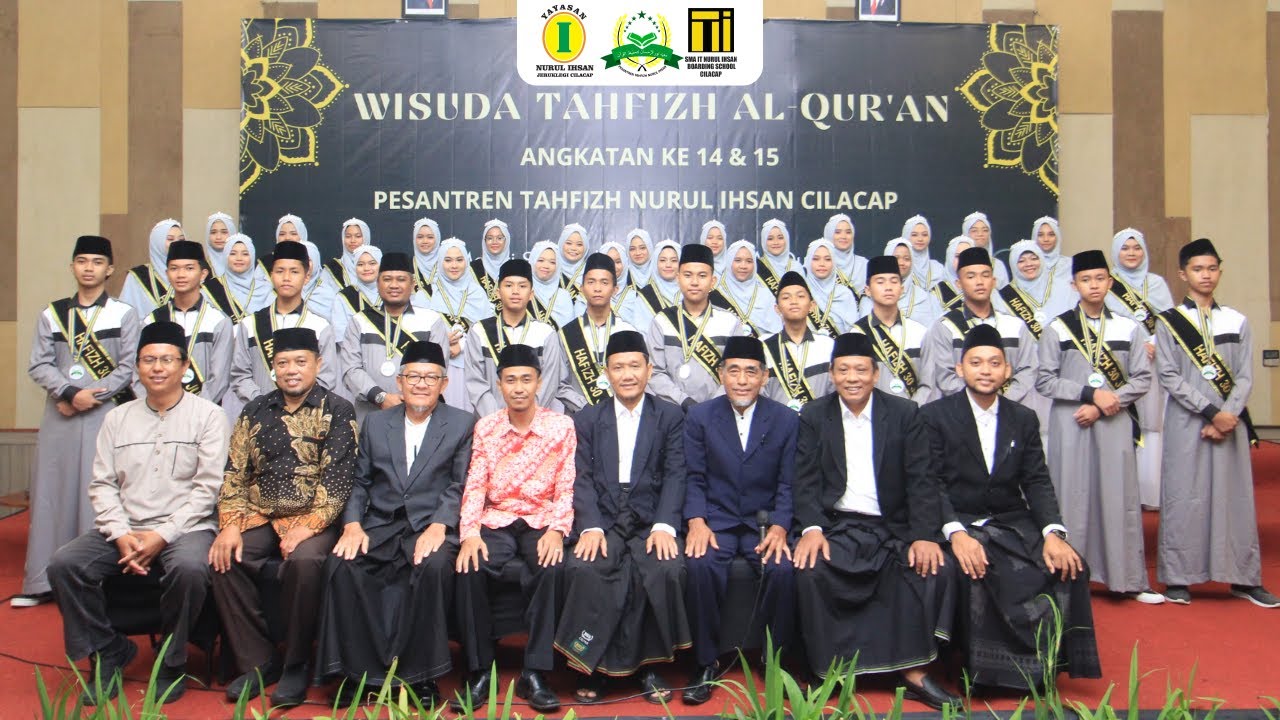 Wisuda Tahfizh Al Qur'an 30 Juz Angkatan 14 dan 15 Pesantren Tahfizh Nurul Ihsan Cilacap