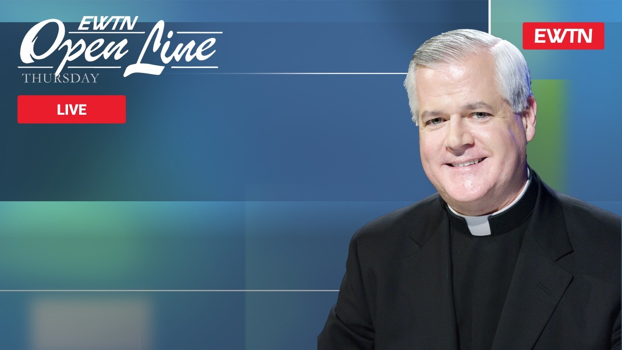 Open Line Thursday with Father Gerald Murray - 03/12/26