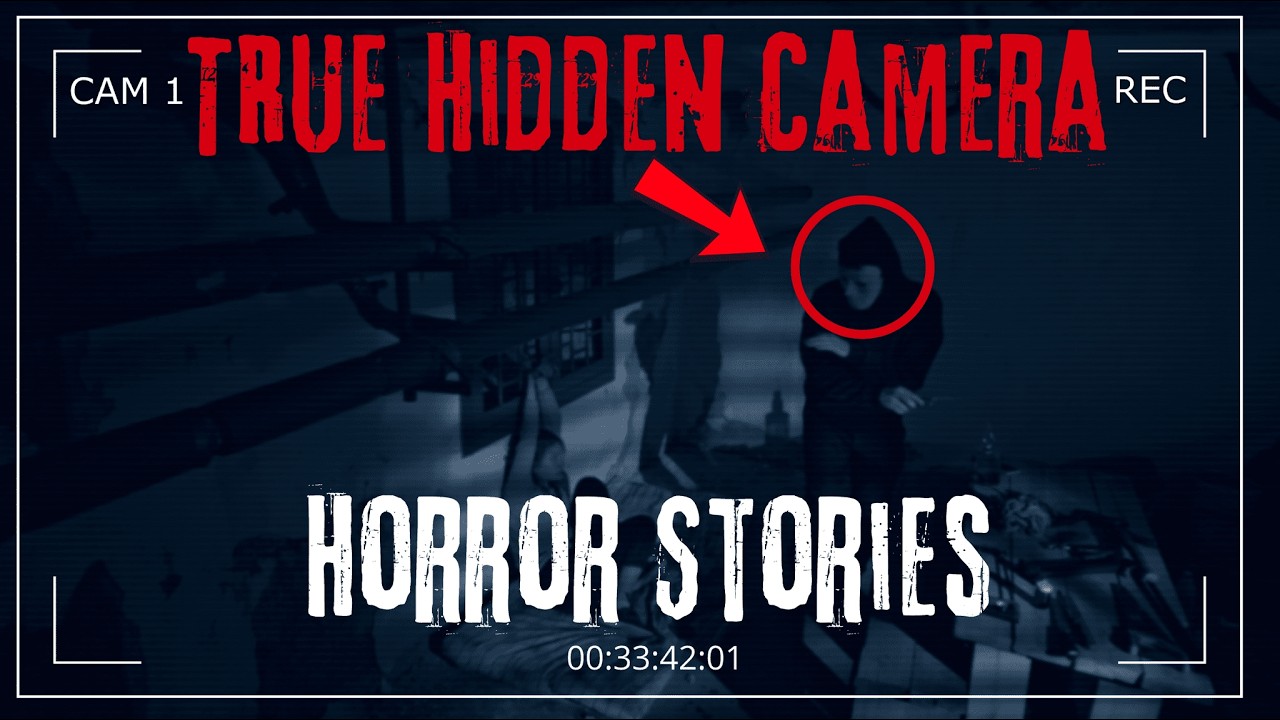 3 Disturbing TRUE Hidden Camera Horror Stories