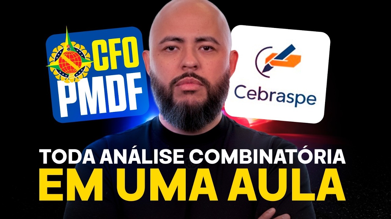 ANÁLISE COMBINATÓRIA COMPLETA para CFO PMDF em 1 AULA (VOCÊ NÃO VAI ERRAR MAIS!)