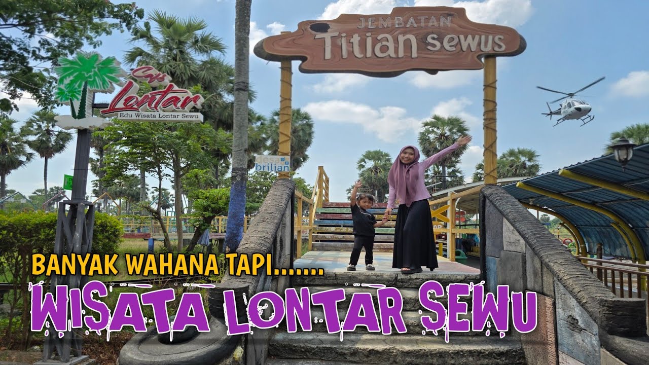 WISATA LONTAR SEWU GRESIK REVIEW LENGKAP DAN APA SAJA YANG ADA DI SEKITAR