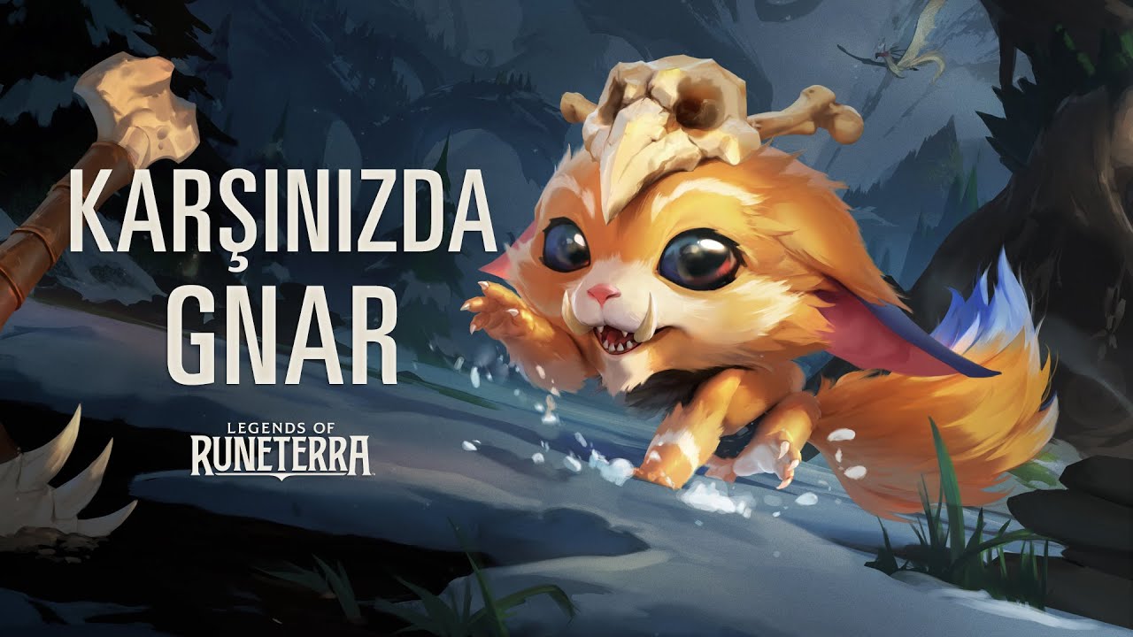 Karşınızda Gnar | Yeni Şampiyon - Legends of Runeterra