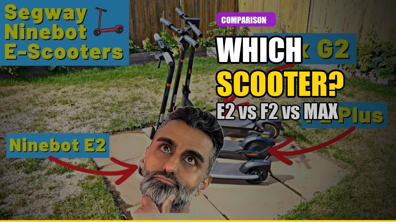 My Fave Is.... Segway Ninebot E-Scooters E2, F2 Plus and MAX G2 - Which Kick Scooter is Best?