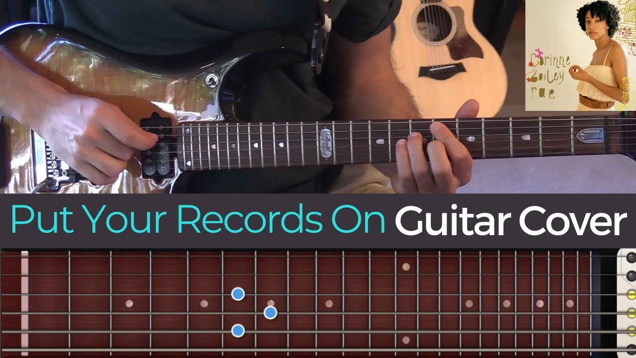 Put Your Records On - Corinne Bailey Rae (Guitar Cover)