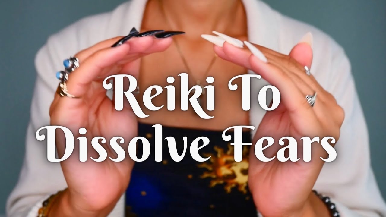 Reiki To Dissolve Fears