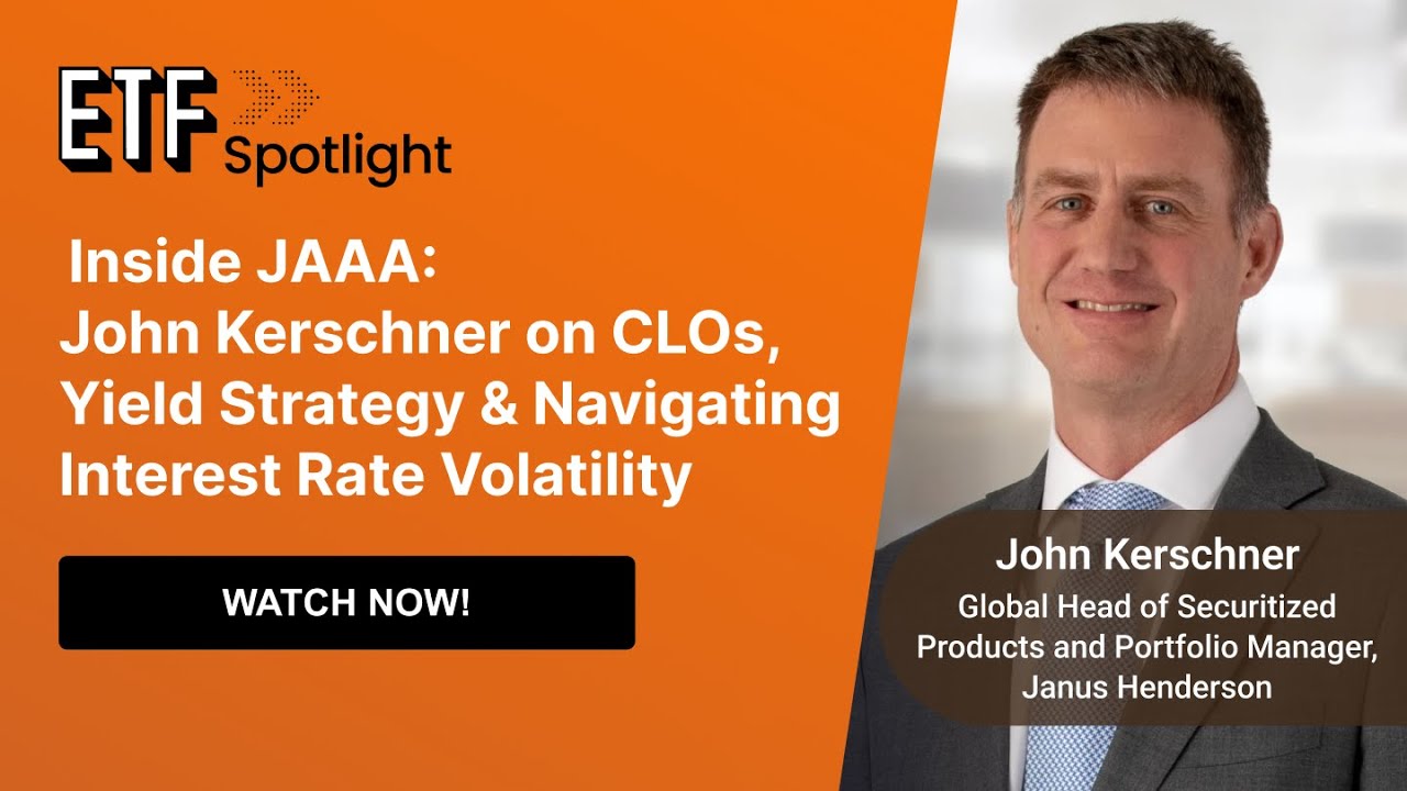 Inside JAAA: John Kerschner on CLOs, Yield Strategy & Navigating Interest Rate Volatility