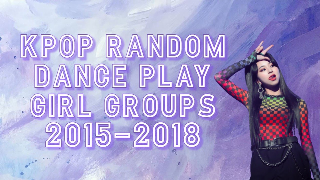 KPOP GIRL GROUP RANDOM DANCE PLAY [MIRRORED] 2015-2018