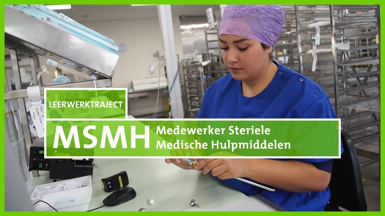 Leren & Werken in het ziekenhuis: Medewerker Steriele Medische Hulpmiddelen (MSMH)