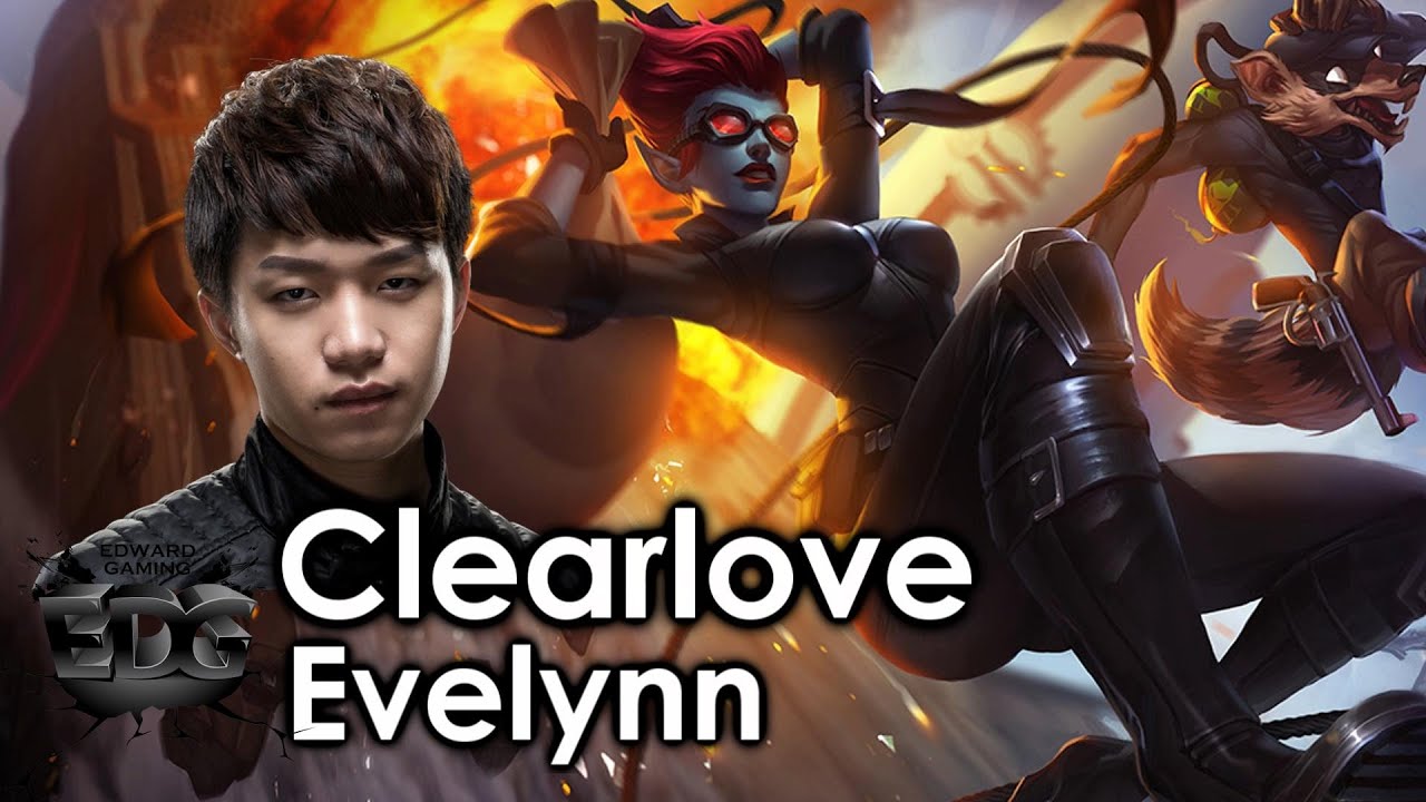Clearlove picks Evelynn