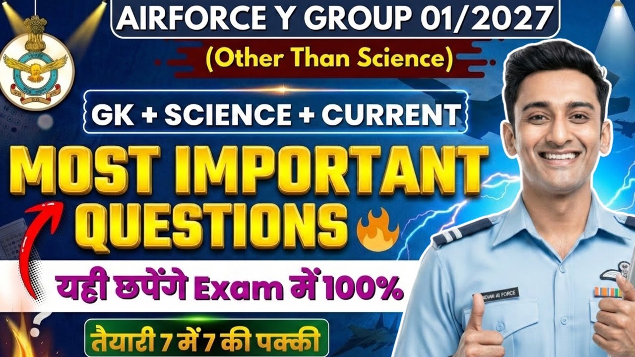 Airforce Y Group 01/2027 GK, Science & Current Affairs | Most Important Questions 🔥