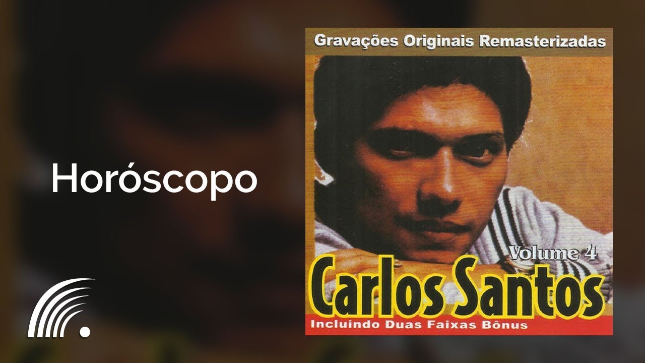 Carlos Santos - Horóscopo - Carlos Santos, Vol. 4