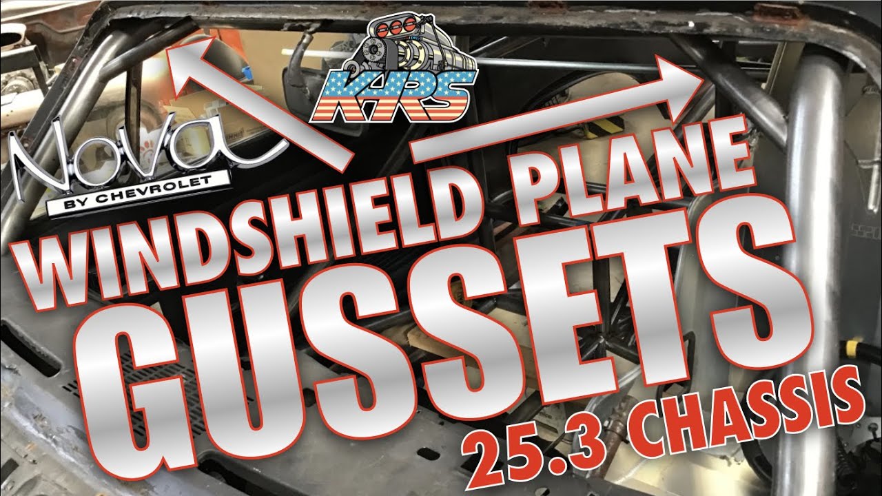 25.3 Chassis Windshield Plane Roof Gussets. 4130 Chromoly Fabricate Notch TIG Welded. Drag Race Nova