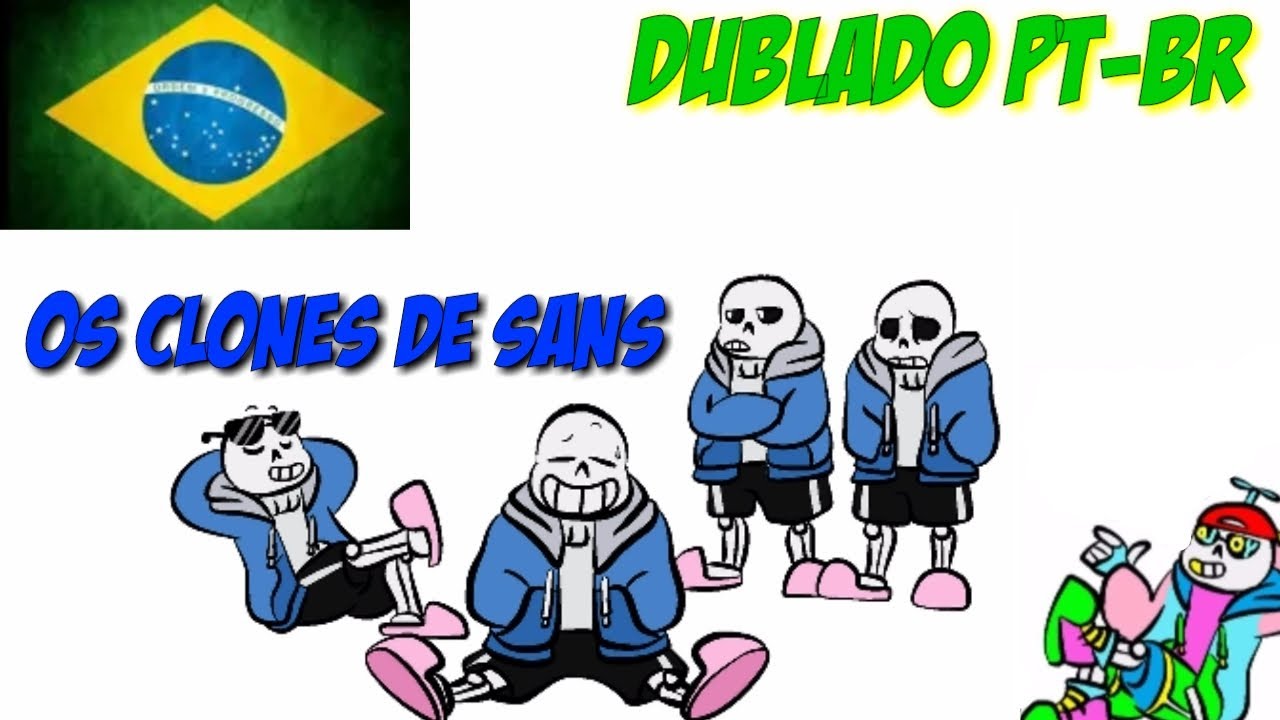 [Fandub] Os clones de Sans - (Undertale) [Dublado PT-BR]
